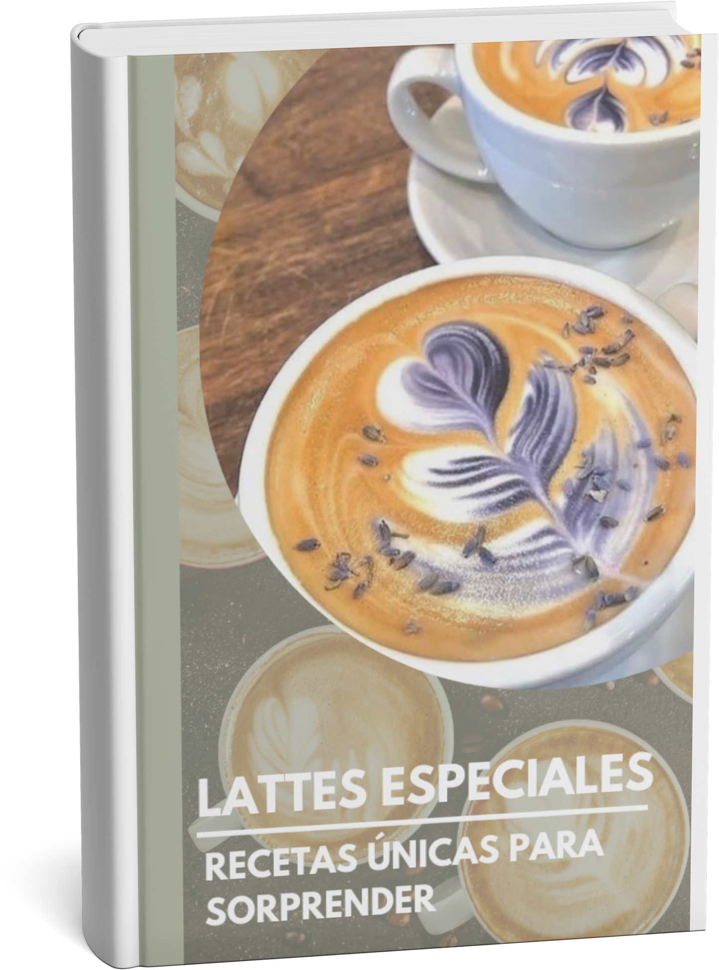 Barista en Casa: Curso y más de 60 Recetas para Sorprender