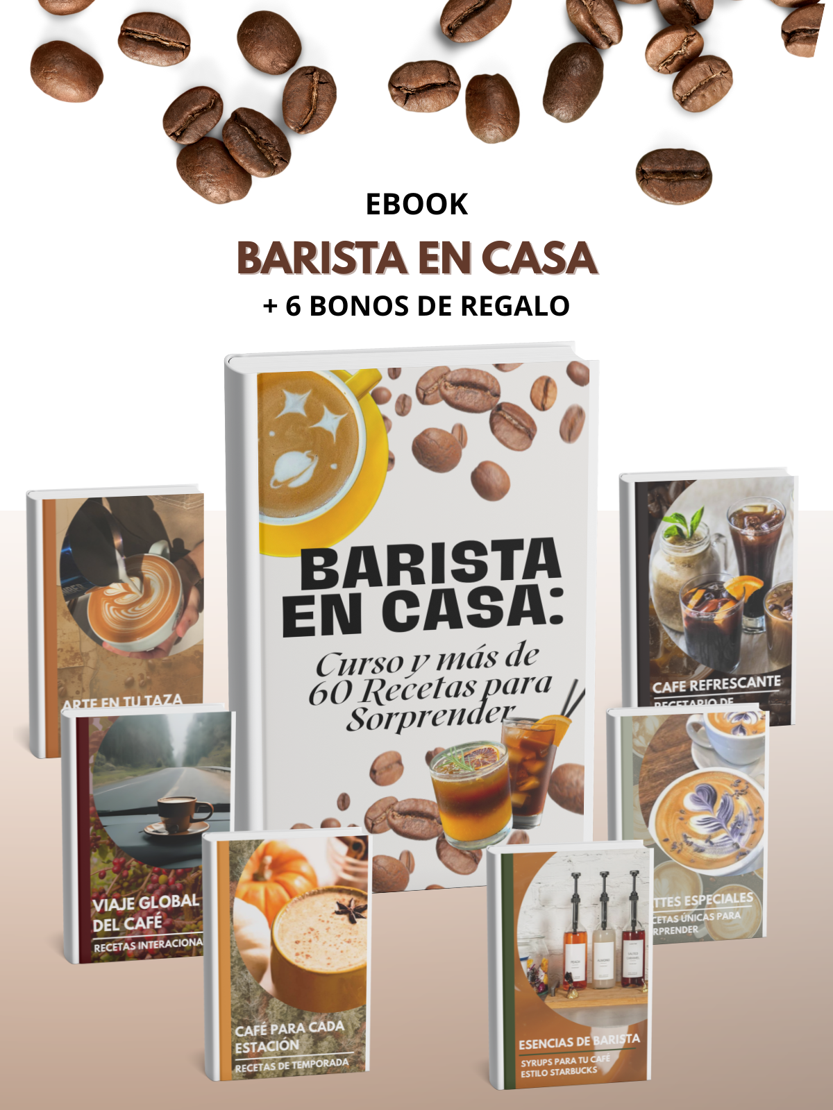 Barista en Casa: Curso y más de 60 Recetas para Sorprender