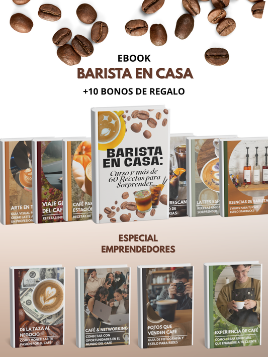 Barista en Casa: Curso y más de 60 Recetas para Sorprender